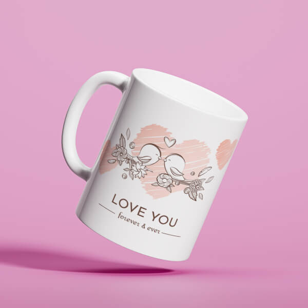 Love Your Forever & Ever Design On Mug