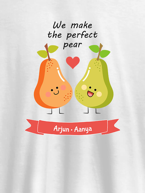 We Make Perfect Pear Personalised Womens T Shirt
