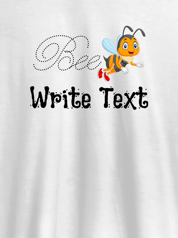 Bee with Your Text On Customized Tshirt for Women