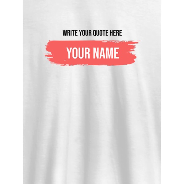 Quote with Your Name On Customized Women Tees