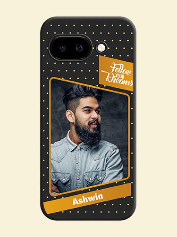 Follow Your Dreams with White Dots On Space Black Custom Soft Matte Mobile Back Cover - Google Pixel 9A 5G